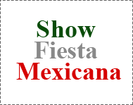 show fiesta mexicana